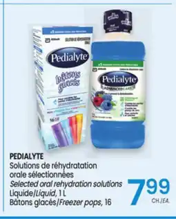 Uniprix PEDIALYTE Solutions de réhydratation orale sélectionnées/Selected oral rehydration solutions offer