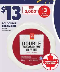 Loblaws PC DOUBLE CREAM BRIE, 450 G offer