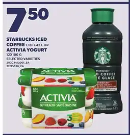Loblaws STARBUCKS ICED COFFEE 1.18/1.42 L OR ACTIVIA YOGURT, 12X100 G offer