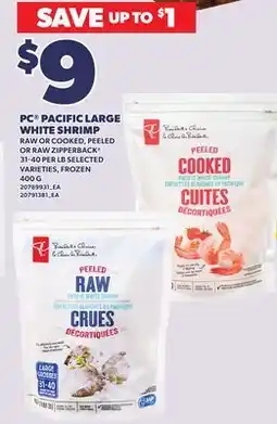 Loblaws PC PACIFIC LARGE WHITE SHRIMP RAW OR COOKED, PEELED OR RAW ZIPPERBACK , 31-40 PER LB offer