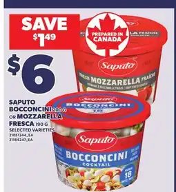 Loblaws SAPUTO BOCCONCINI, 200 G OR MOZZARELLA FRESCA, 190 G offer