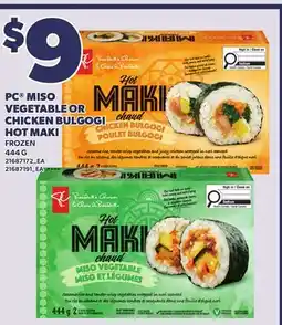 Loblaws PC MISO VEGETABLE OR CHICKEN BULGOGI HOT MAKI, 444 G offer