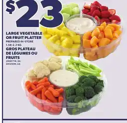 Independent Grocer LARGE VEGETABLE OR FRUIT PLATTER, 1.58-2.2 KG GROS PLATEAU DE LÉGUMES OU FRUITS, 1.58-2.2 KG offer