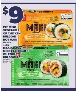Independent Grocer PC MISO VEGETABLE OR CHICKEN BULGOGI HOT MAKI 444 G offer