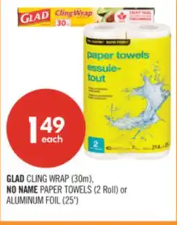 Shoppers Drug Mart GLAD CLING WRAP (30m), NO NAME PAPER TOWELS (2 Roll) or ALUMINUM FOIL (25') offer
