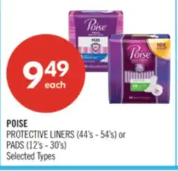 Shoppers Drug Mart POISE PROTECTIVE LINERS (44's - 54's) or PADS (12's - 30's) offer