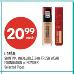 Shoppers Drug Mart L'ORÉAL SKIN INK, INFALLIBLE 24H FRESH WEAR FOUNDATION or POWDER offer