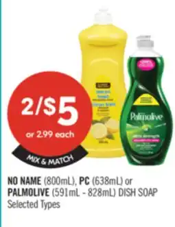 Shoppers Drug Mart NO NAME (800mL), PC (638mL) or PALMOLIVE (591mL - 828mL) DISH SOAP offer