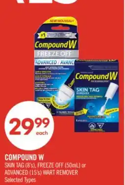 Shoppers Drug Mart COMPOUND W Skin Tag 8's, Freeze Off 50 mL Advanced 15's, Wart Remover offer