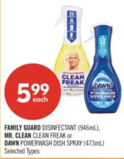 Shoppers Drug Mart FAMILY GUARD DISINFECTANT (946mL), MR. CLEAN CLEAN FREAK or DAWN POWERWASH DISH SPRAY (473mL) offer