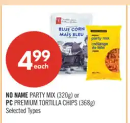 Shoppers Drug Mart NO NAME PARTY MIX (320g) or PC PREMIUM TORTILLA CHIPS (368g) offer
