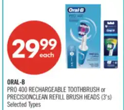 Shoppers Drug Mart ORAL-B PRO 400 RECHARGEABLE TOOTHBRUSH or PRECISIONCLEAN REFILL BRUSH HEADS offer