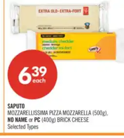 Shoppers Drug Mart SAPUTO MOZZARELLISSIMA PIZZA MOZZARELLA (500g), NO NAME or PC (400g) BRICK CHEESE offer