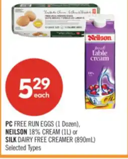 Shoppers Drug Mart PC FREE RUN EGGS (1 Dozen), NEILSON 18% CREAM (1L) or SILK DAIRY FREE CREAMER (890mL) offer