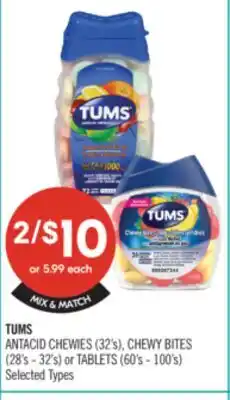 Shoppers Drug Mart TUMS ANTACID CHEWIES (32's), CHEWY BITES (28's - 32's) or TABLETS (60's - 100's) offer