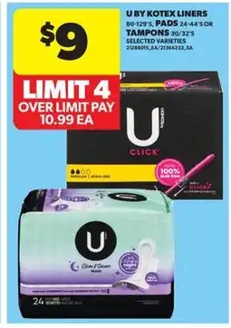 Real Canadian Superstore U BY KOTEX LINERS, 80-129'S PADS, 24-44'S OR TAMPONS, 30/32'S offer