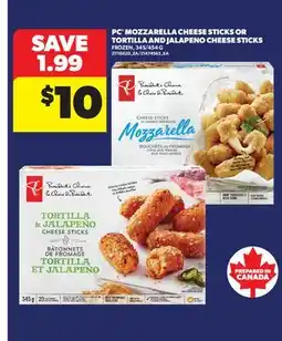 Real Canadian Superstore PC MOZZARELLA CHEESE STICKS OR TORTILLA AND JALAPENO CHEESE STICKS, 345/454 G offer
