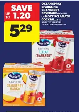 Real Canadian Superstore OCEAN SPRAY SPARKLING CRANBERRY BEVERAGE 6X340 ML OR MOTT'S CLAMATO COCKTAL 2.54 L offer