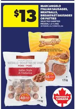 Real Canadian Superstore MARCANGELO ITALIAN SAUSAGES, MEATBALLS, BREAKFAST SAUSAGES OR PATTIES offer