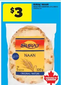 Real Canadian Superstore SURAJ NAAN, 5'S, 500 G offer