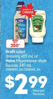 Real Canadian Superstore KRAFT SALAD DRESSING, 425 ML OR HEINZ MAYONNAISE-STYLE SAUCES, 340 ML offer