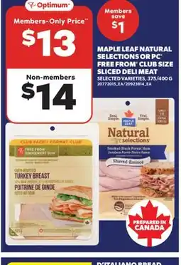 Real Canadian Superstore MAPLE LEAF NATURAL SELECTIONS OR PC FREE FROM CLUB SIZE SLICED DELI MEAT offer