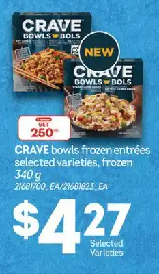 Real Canadian Superstore CRAVE BOWLS FROZEN ENTRÉES, 340 G offer