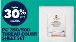 Real Canadian Superstore PC 350/500 THREAD COUNT SHEET SET offer