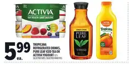 Metro TROPICANA REFRIGERATED DRINKS, PURE LEAF ICED TEA OR ACTIVIA YOGOURT 12' S offer