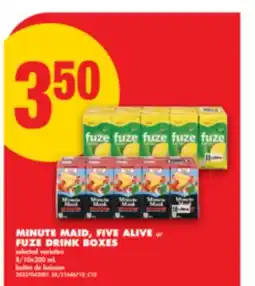 No Frills MINUTE MAID, FIVE ALIVE or FUZE DRINK BOXES, 8/10x200 mL offer