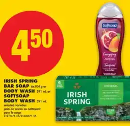 No Frills IRISH SPRING BAR SOAP 6X104 G OR BODY WASH 591 ML OR SOFTSOAP BODY WASH 591 ML offer