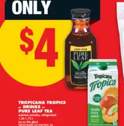 No Frills TROPICANA TROPICS OR DRINKS OR PURE LEAF TEA, 1.36-1.75 L offer