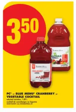 No Frills PC or BLUE MENU CRANBERRY or VEGETABLE COCKTAIL offer