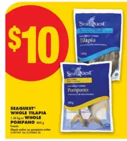 No Frills SEAQUEST WHOLE TILAPIA, 1.36 KG OR WHOLE POMPANO, 800 G offer