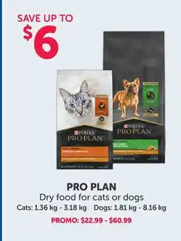 Mondou PRO PLAN Dry food for cats or dogs offer