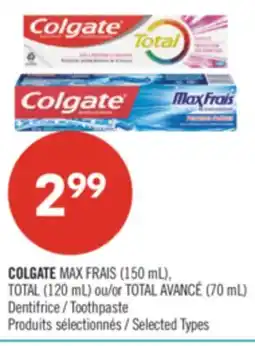 Pharmaprix COLGATE MAX FRAIS (150 mL), TOTAL (120 mL) or TOTAL AVANCÉ (70 mL) Toothpaste offer