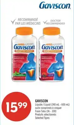 Pharmaprix GAVISCON Liquid (340 mL - 600 mL) or Foam Tabs (36 - 100) offer