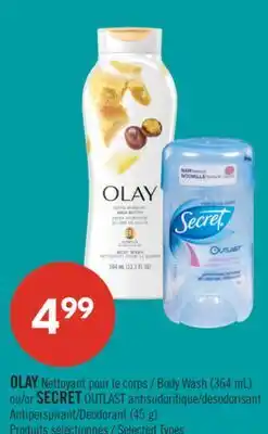 Pharmaprix OLAY Body Wash (364 mL) or SECRET OUTLAST Antiperspirant/Deodorant (45 g) offer