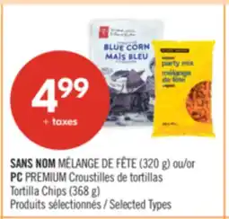 Pharmaprix NO NAME (320 g) or PC PREMIUM Tortilla Chips (368 g) offer