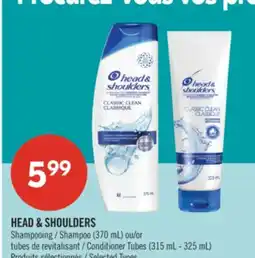 Pharmaprix HEAD & SHOULDERS Shampoo (370 mL) or Conditioner Tubes (315 mL – 325 mL) offer