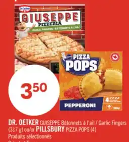 Pharmaprix DR. OETKER GUISEPPE Garlic Fingers (317 g) or PILLSBURY PIZZA POPS (4) offer