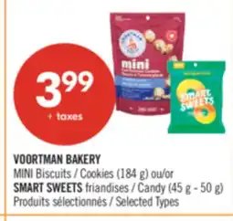 Pharmaprix VOORTMAN BAKERY Mini Cookies (184 g) or SMART SWEETS Candy (45 g – 50 g) offer