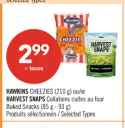 Pharmaprix HAWKINS CHEEZIES (210 g) or HARVEST SNAPS Baked Snacks (85 g - 93 g) offer
