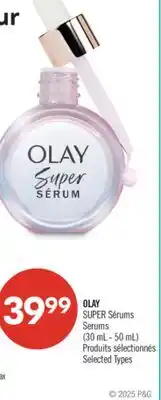 Pharmaprix OLAY SUPER Serums (30 mL - 50 mL) offer