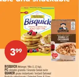 Pharmaprix BISQUICK Mix (1.13 kg), PC Granola Cereal or QUAKER Instant Oatmeal offer