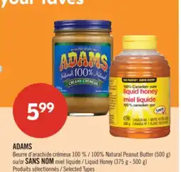 Pharmaprix ADAMS 100% Natural Peanut Butter (500 g) or NO NAME Liquid Honey (375 g - 500 g) offer