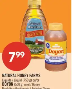 Pharmaprix NATURAL HONEY FARMS Liquid (750 g) or DOYON (500 g) Honey offer