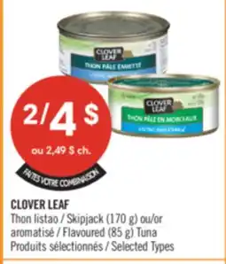 Pharmaprix CLOVER LEAF Skipjack (170 g) or Flavoured (85 g) Tuna offer