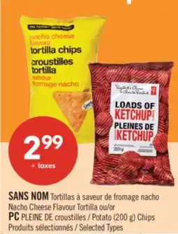 Pharmaprix NO NAME Nacho Cheese Flavour Tortilla or PC PLEINE DE Potato (200 g) Chips offer
