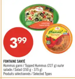 Pharmaprix FONTAINE SANTÉ Topped Hummus (227 g) or Salad (350 g - 375 g) offer
